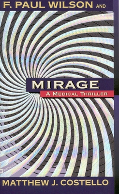 Mirage - Wilson, F Paul, and Costello, Matthew J