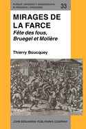 Mirages De La Farce: Fete DES Fous, Bruegel Et Moliere