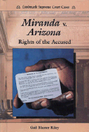 Miranda V. Arizona: Rights of the Accused