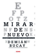 Mirar de Nuevo.: Enfoques Y Estrategias Para Afrontar Conflictos