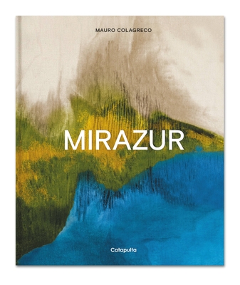 Mirazur (English) - Colagreco, Mauro, and Torres, Eduardo (Photographer), and Bottura, Massimo