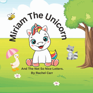 Miriam The Unicorn: And The Not So Nice Letters