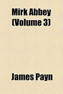 Mirk Abbey (Volume 3) - Payn, James