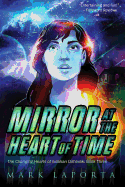 Mirror at the Heart of Time: Book 3 of The Changing Hearts of Ixdahan Daherek