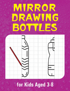 Mirror Drawing (Bottle): Symmetry Drawing 50 Type of Collection for Kids