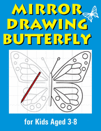 Mirror Drawing Butterfly: Symmetry Drawing Collection for Kids Ages 3-8