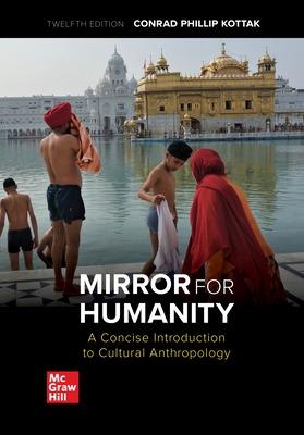 Mirror for Humanity: A Concise Introduction to Cultural Anthropology - McGraw-Hill Education, and Kottak, Conrad Phillip