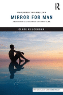 Mirror for Man: The Relation of Anthropology to Modern Life