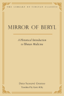 Mirror of Beryl: A Historical Introduction to Tibetan Medicine