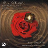 Mirror of Eternity - Wissam Boustany (flute); National Symphony Orchestra of Ukraine; Vladimir Sirenko (conductor)