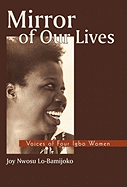 Mirror of Our Lives: Voices of Four Igbo Women