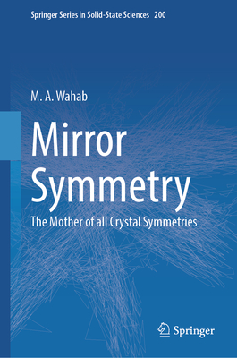 Mirror Symmetry: The Mother of All Crystal Symmetries - Wahab, M a