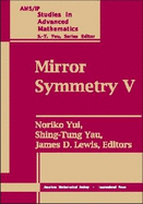 Mirror Symmetry. Vol. 5, Proceedings of the Birs Workshop, Calabi-Yau Varieties and Mirror Symmetry, December 6-11, 2003 - Banff International Research Station for Mathematics Innovat