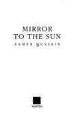 Mirror to the Sun - Hussein, Aamer