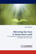 Mirroring Our Face in Green-Sun's Land