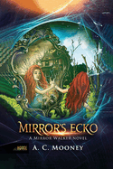 Mirror's Ecko (Mirror Walker Series)