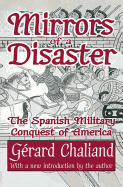 Mirrors of a Disaster: The Spanish Military Conquest of America