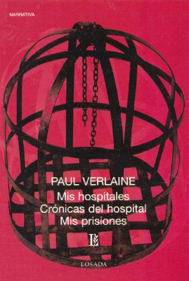 MIS Hospitales. Cronicas del Hospital. MIS Prisiones - Verlaine, Paul