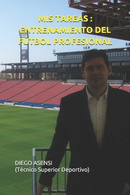 Mis tareas: Entrenamiento dirigido al ftbol profesional: Interior de color premium - Asensi Garc?a, Diego