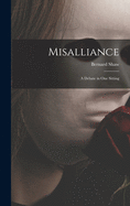 Misalliance; a Debate in One Sitting