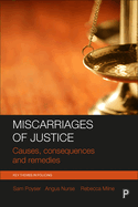Miscarriages of Justice: Causes, Consequences and Remedies