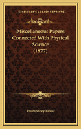 Miscellaneous Papers Connected with Physical Science (1877)