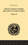 Miscellaneous Papers Relating to Indo-China: Volume II