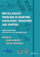 Miscellaneous Problems in Maritime Navigation, Transport and Shipping: Marine Navigation and Safety of Sea Transportation