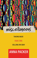 Miscellaneous: Taking Back Your Time Selling On eBay