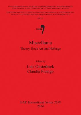 Miscellania: Theory, Rock Art and Heritage - Fidalgo, Cludia (Editor), and Oosterbeek, Luiz (Editor)