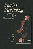 Mischa Mischakoff: Journeys of a Concertmaster