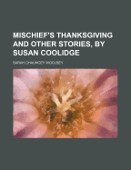 Mischief's Thanksgiving and Other Stories, by Susan Coolidge