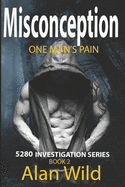 Misconception: One Man's Pain