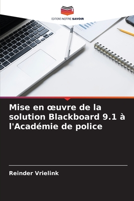 Mise en oeuvre de la solution Blackboard 9.1 ? l'Acad?mie de police - Vrielink, Reinder