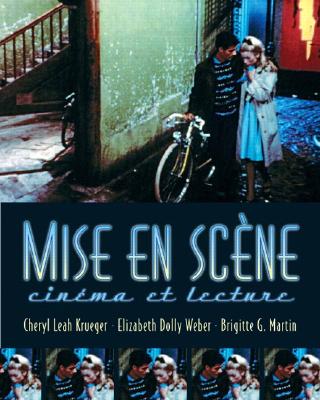 Mise En Scne: Cinma Et Lecture - Krueger, Cheryl, and Weber, Elizabeth, and Martin, Brigitte