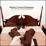 Misery Loves Company (An Ersatz Audio Release)