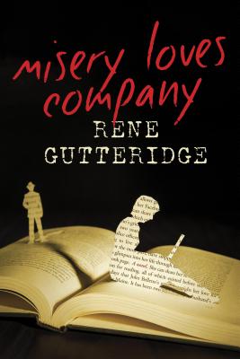 Misery Loves Company - Gutteridge, Rene