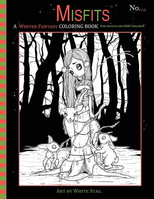 Misfits A Winter Fantasy Coloring book for Adults and ODD Children: Featuring cute and creepy Winter and Christmas themed pages. - Stag, White