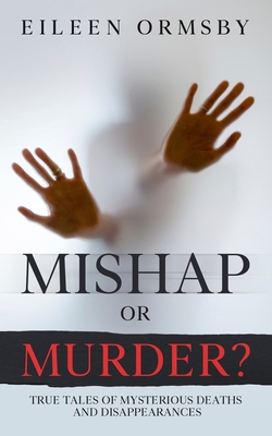 Mishap or Murder? - Ormsby, Eileen