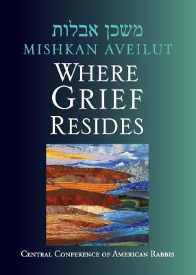 Mishkan Aveilut: Where Grief Resides - Weiss, Eric (Editor)