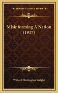 Misinforming a Nation (1917)