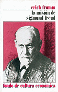 Mision de Sigmund Freud - Fromm, Erich