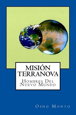 Mision Terranova: Hombres del Nuevo Mundo - Osno Monto