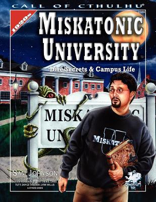 Miskatonic University: A Handbook to the Pride of Arkham - Johnson, Sam