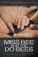 Miss Bee and the Do Bees: Teachers of the Diamond Projects School Series