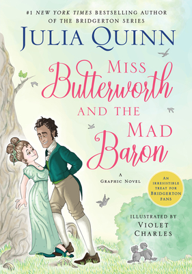 Miss Butterworth and the Mad Baron: A Graphic Novel - Quinn, Julia, and Charles, Violet