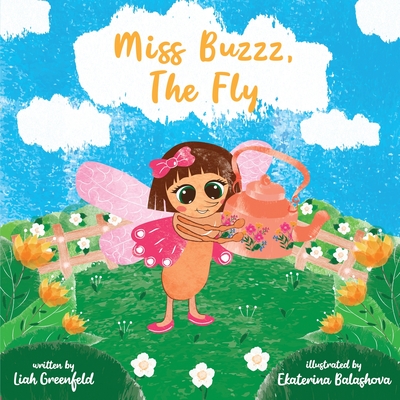 Miss Buzzz, the Fly - Greenfeld, Liah