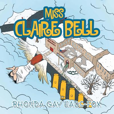 Miss Claire Bell - Eads-Fox, Rhonda Gay