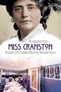 Miss Cranston: Patron of Charles Rennie Mackintosh
