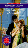 Miss Drayton's Downfall - Oliver, Patricia